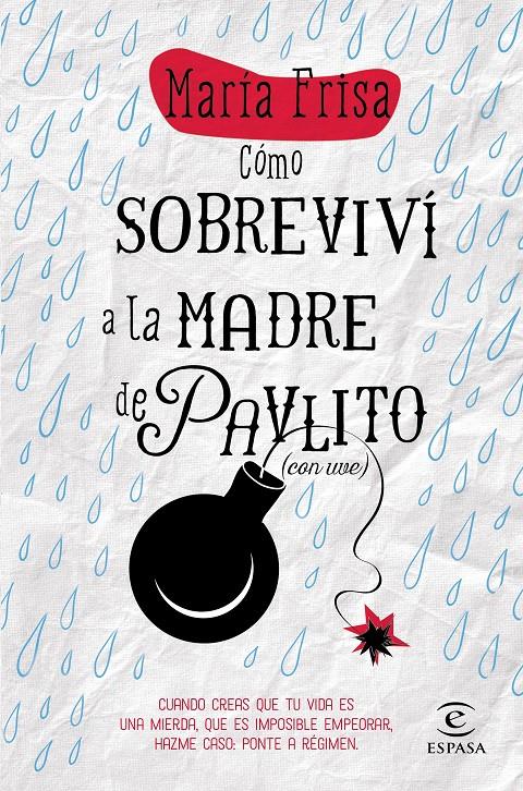 CÓMO SOBREVIVÍ A LA MADRE DE PAVLITO (CON UVE) | 9788467043297 | MARÍA FRISA