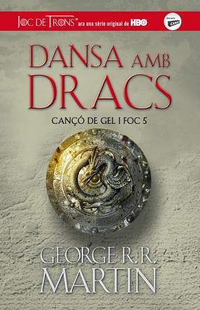 DANSA AMB DRACS  (CANÇO DE GEL I FOC 5) | 9788420409849 | MARTIN, GEOGE R.R.