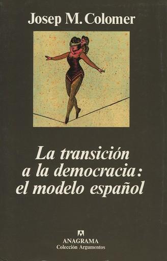 TRANSICION A LA DEMOCRACIA, LA: EL MODELO ESPAÑOL | 9788433905611 | COLOMER, JOSEP MARIA