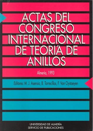 ACTAS CONGRESO INTERNACIONAL DE TEORIA DE ANILLOS | 9788482400136 | ASENSIO DEL ÁGUILA, MARÍA JESÚS/TORRECILLAS, BLAS/VAN OYSTAEYEN, F.