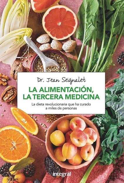 LA ALIMENTACIÓN, LA TERCERA MEDICINA | 9788491180418 | SEIGNALET DR. JEAN