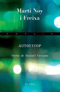 AUTOESTOP -PREMI POESIA JOAN LLACUNA 2007- | 9788483304686 | NOY I FREIXA, MARTÍ