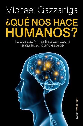 QUE NOS HACE HUMANOS? | 9788449324079 | GAZZANIGA, MICHAEL