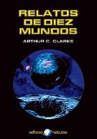 RELATOS DE DIEZ MUNDOS | 9788435020978 | CLARKE, ARTHUR C.