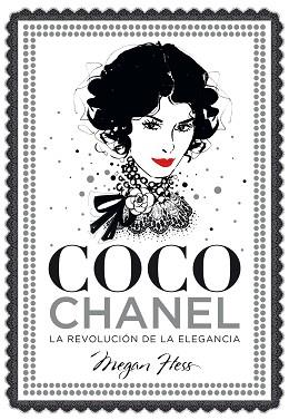 COCO CHANEL. LA REVOLUCIÓN DE LA ELEGANCIA | 9788416890446 | HESS, MEGAN