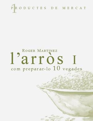 ARROS I COM PREPARAR-LO 10 VEGADES, L' | 9788460982920 | MARTÍNEZ, ROGER