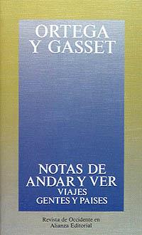 NOTAS DE ANDAR Y VER : VIAJES, GENTES Y PAISES | 9788420641324 | ORTEGA Y GASSET, JOS