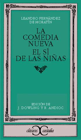 COMEDIA NUEVA, LA / EL SI DE LAS NIÑAS | 9788470390579 | FERNANDEZ DE MORATIN, LEANDRO