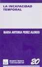 INCAPACIDAD TEMPORAL | 9788480022385 | PEREZ ALONSO, MARIA ANTONIA