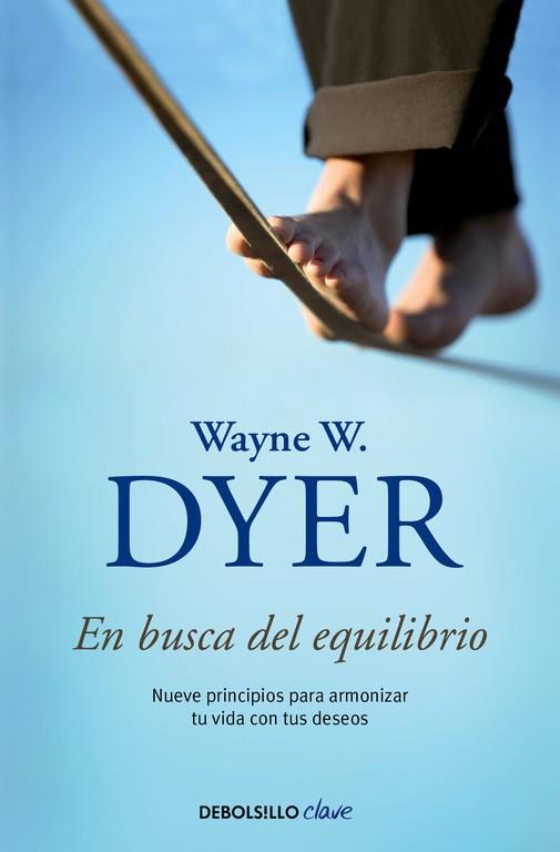 EN BUSCA DEL EQUILIBRIO | 9788490626221 | DYER, WAYNE W.