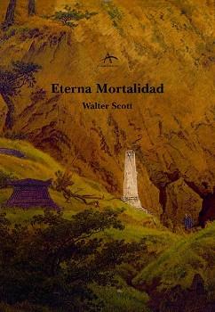 ETERNA MORTALIDAD | 9788484280910 | SCOTT, WALTER