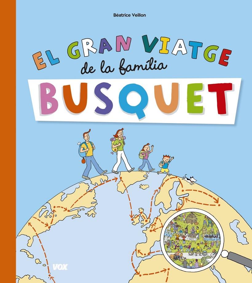 EL GRAN VIATGE DE LA FAMILIA BUSQUET | 9788499742151 | VEILLON, BÉATRICE