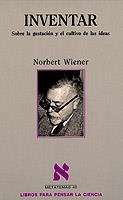 INVENTAR.SOBRE LA GESTACION Y EL CULTIVO DE LAS ID | 9788472238985 | WIENER, NORBERT