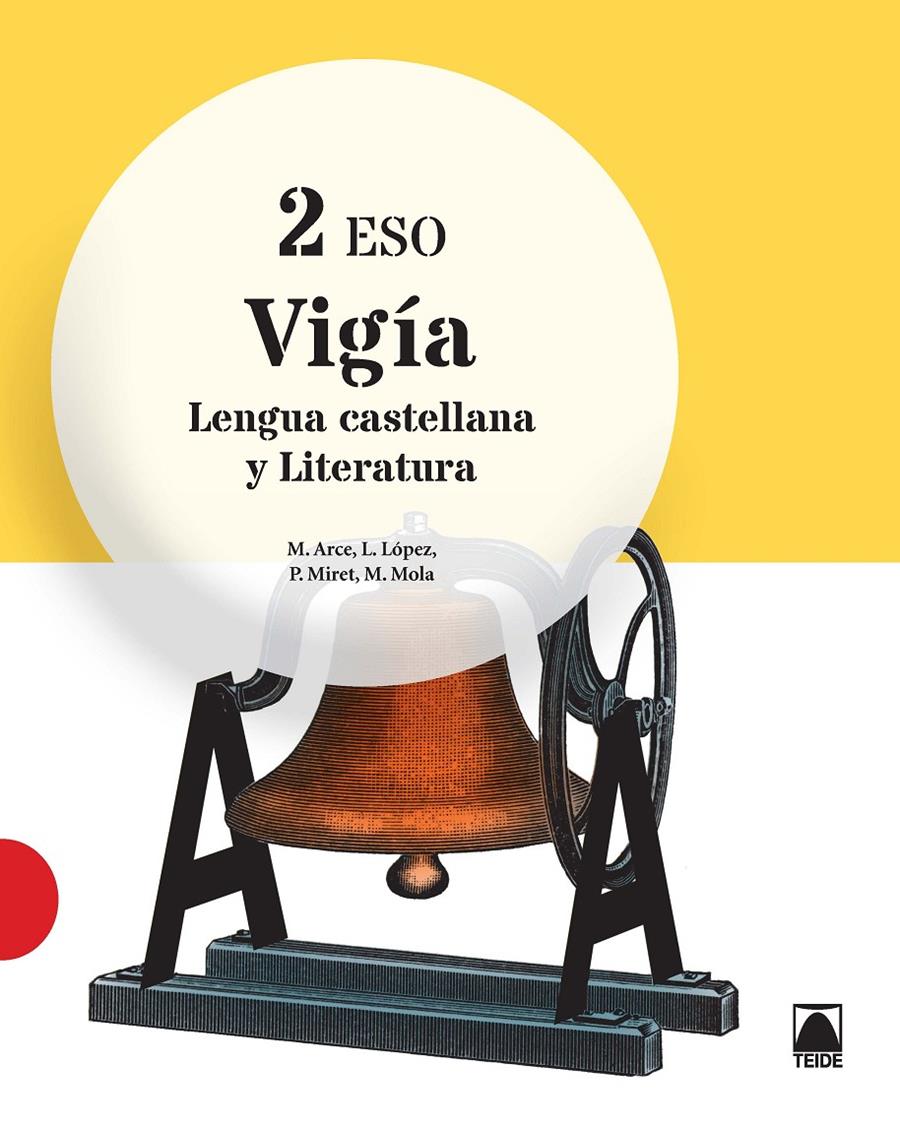 VIGÍA. LENGUA CASTELLANA Y LITERATURA 2 ESO | 9788430790852 | ARCE LASSO, MERCÈ/MIRET PUIG, PAU/MOLA MARTÍ, MONTSERRAT/LÓPEZ SUSARTE, LOPE