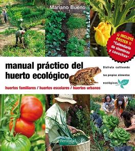 MANUAL PRACTICO DEL HUERTO ECOLOGICO | 9788493630881 | BUENO BOSCH, MARIANO