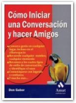 COMO INICIAR UNA CONVERSACION Y HACER AMIGOS | 9788497350211 | GABOR, DON