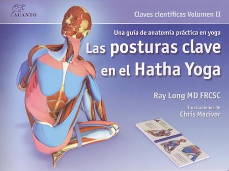 POSTURAS CLAVE EN EL HATHA YOGA ( CLAVES CIENTÍFICAS VOL | 9788495376848 | LONG, RAY