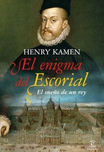 ENIGMA DEL ESCORIAL, EL | 9788467031218 | KAMEN, HENRY