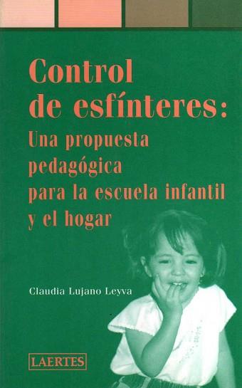 CONTROL DE ESFINTERES: UNA PROPUESTA PEDAGOGICA | 9788475843995 | LUJANO LEYVA, GLAUDIA