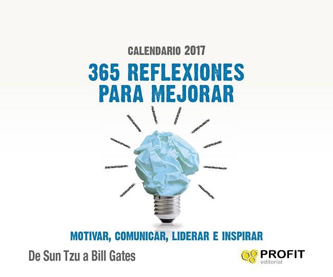 365 REFLEXIONES PARA MEJORAR, MOTIVAR, COMUNICAR, LIDERAR E INSPIRAR | 9788416583584 | PROFIT EDITORIAL