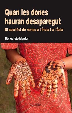 QUAN LES DONES HAURAN DESAPAREGUT -EL SACRIFICI DE NENES A L | 9788497795050 | MANIER, BÉNÉDICTE