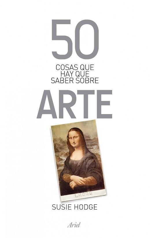 50 COSAS QUE HAY QUE SABER SOBRE ARTE | 9788434400320 | SUSIE HODGE