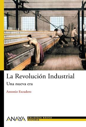 LA REVOLUCIÓN INDUSTRIAL | 9788466786751 | ESCUDERO, ADRIÁN