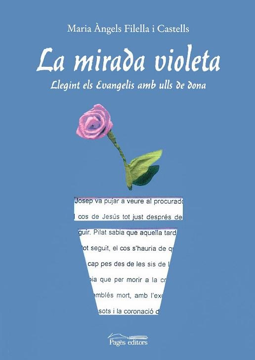 MIRADA VIOLETA, LA -LLEGINT ELS EVANGELIS AMB ULLS | 9788497791618 | FILELLA I CASTELLS, MARIA ÀNGE