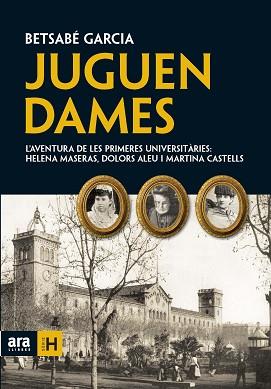 JUGUEN DAMES | 9788492552924 | GARCÍA ÁLVAREZ, BETSABÉ