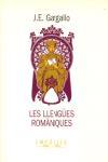 LLENGUES ROMANIQUES, LES: TOT UN MON LINGUISTIC | 9788475964300 | GARGALLO GIL, JOSE ENRIQUE