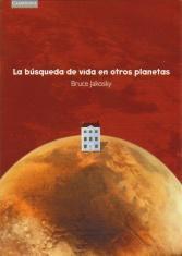 BUSQUEDA DE VIDA EN OTROS PLANETAS, LA | 9788483230817 | JAKOSKY, BRUCE