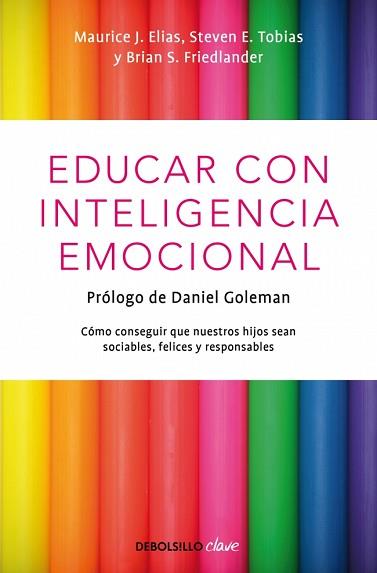 EDUCAR CON INTELIGENCIA EMOCIONAL | 9788499089232 | ELIAS,MAURICE J./TOBIAS,STEVEN E./FRIEDL