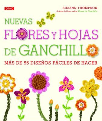 NUEVAS FLORES Y HOJAS DE GANCHILLO | 9788498743258 | THOMPSON, SUZANN