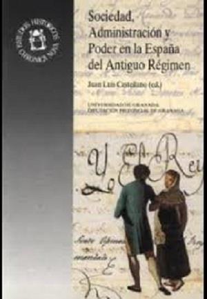 SOCIEDAD, ADMINISTRACION Y PODER EN LA ESPAÑA DEL | 9788433821843 | CASTELLANO, JUAN LUIS