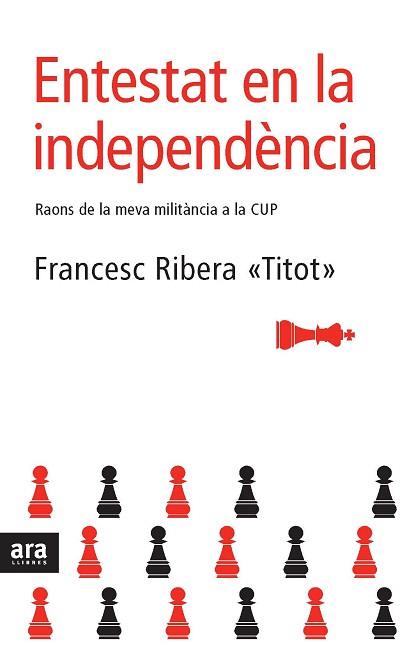 ENTESTAT EN LA INDEPENDENCIA | 9788492406234 | RIBERA, FRANCESC TITOT