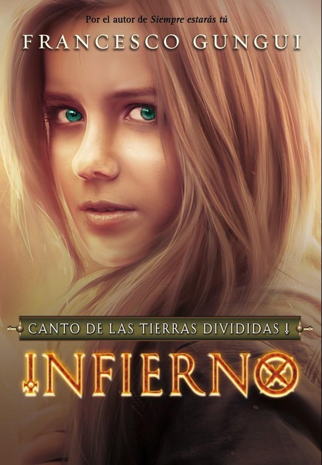 INFIERNO. CANTO DE LAS TIERRAS DIVIDIDAS 1 | 9788490431122 | GUNGUI,FRANCESCO