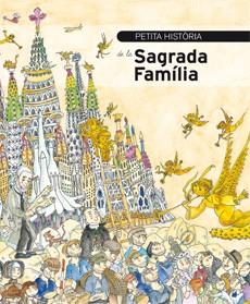 PETITA HISTÒRIA DE LA SAGRADA FAMÍLIA | 9788499790022 | FAULÍ I OLLER, JORDI / BAYÉS, PILARÍN IL.