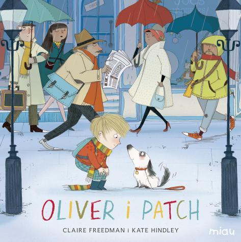 OLIVER I PATCH | 9788416082759 | CLAIRE FREEDMAN I KATE HINDLEY