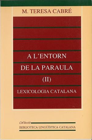 A L'ENTORN DE LA PARAULA. T.2. LEXICOLOGIA CATALA | 9788437015187 | CABRE CASTELLVI, M. TERESA