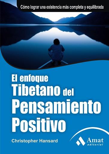 ENFOQUE TIBETANO DEL PENSAMIENTO POSITIVO : COMO LOGRAR U | 9788497351485 | HANSARD, CHRISTOPHER GIL SAN MILLAN, ESTHER , TR.