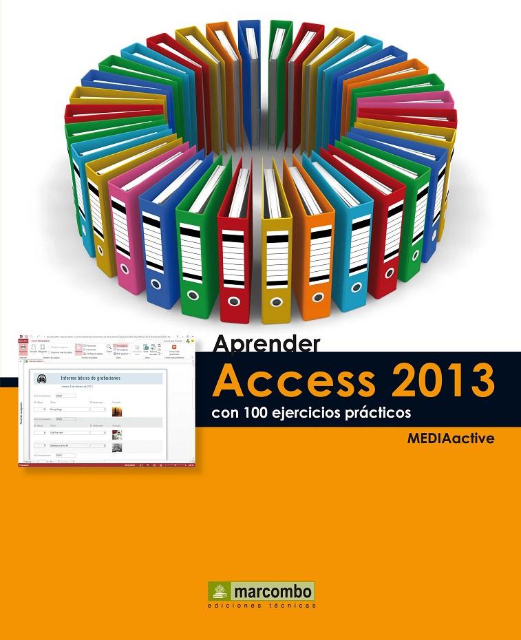 APRENDER ACCESS 2013 CON 100 EJERCICIOS PRÁCTICOS | 9788426719911 | MEDIAACTIVE