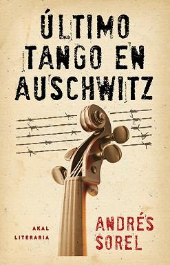 ULTIMO TANGO EN AUSCHWITZ | 9788446037460 | SOREL,ANDRES