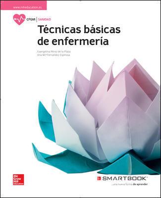 LA+SB TECNICAS BASICAS DE ENFERMERIA GM. LIBRO ALUMNO + SMARTBOOK. | 9788448609610 | PÉREZ DE LA PLAZA, EVANGELINA/FERNÁNDEZ ESPINOSA, ANA Mª