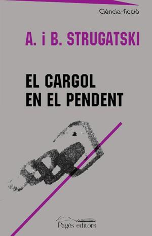 CARGOL EN EL PENDENT, EL | 9788479359003 | STRUGATSKY, ARCADI Y BORIS