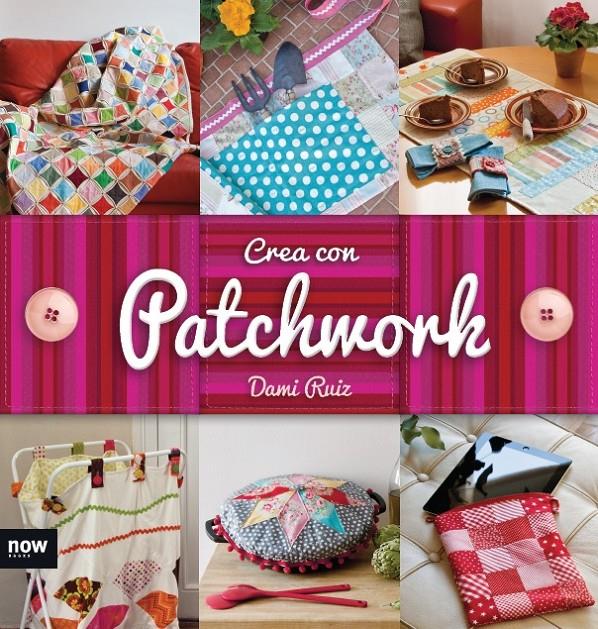 CREA CON PATCHWORK | 9788416245246 | RUIZ NAVARRO, DAMI