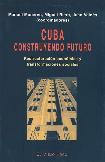 CUBA. CONSTRUYENDO FUTURO | 9788495224132 | MONEREO, M./ RIERA, M./ VALDES, J.