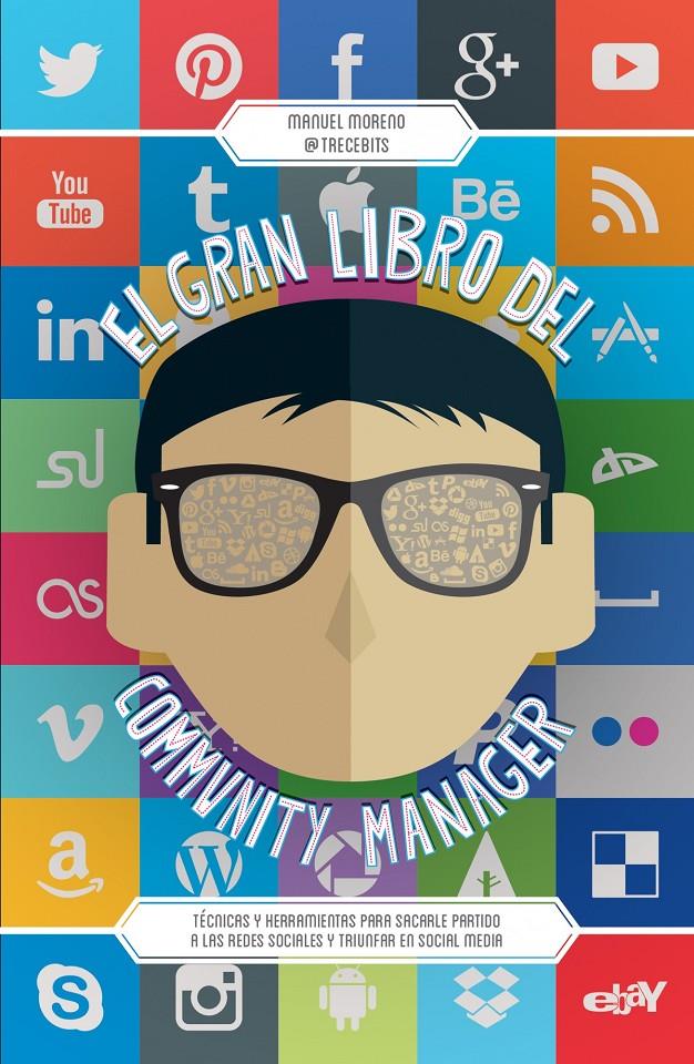 EL GRAN LIBRO DEL COMMUNITY MANAGER | 9788498753417 | MANUEL MORENO MOLINA