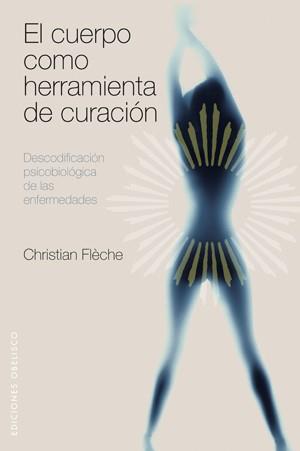 CUERPO COMO HERRAMIENTA DE CURAC | 9788497775601 | FLECHE, CHRISTIAN