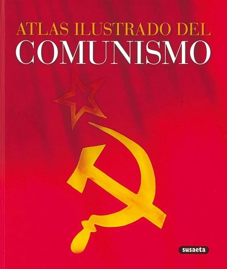 ATLAS ILUSTRADO DEL COMUNISMO | 9788430551927 | SUSAETA, EQUIPO