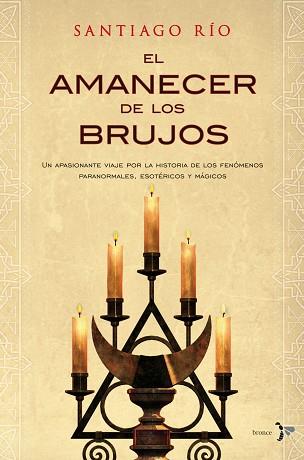 AMANECER DE LOS BRUJOS, EL | 9788484531975 | RIO, SANTIAGO